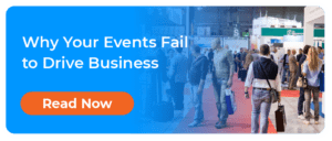 Why Your Events Fail to

Drive Business