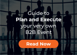 A Comprehensive Guide To Building A Successful B2B Event