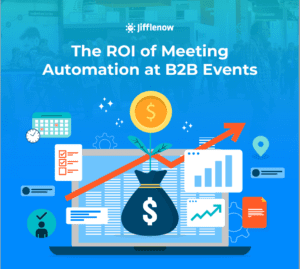 The ROI of Meeting Automation at B2B Events